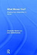 Nichol / Uytterhoeven |  What Moves You? | Buch |  Sack Fachmedien