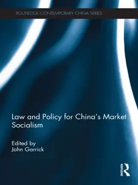 Garrick |  Law and Policy for China's Market Socialism | Buch |  Sack Fachmedien