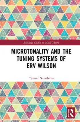 Narushima |  Microtonality and the Tuning Systems of Erv Wilson | Buch |  Sack Fachmedien