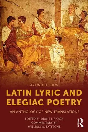 Rayor / Batstone |  Latin Lyric and Elegiac Poetry | Buch |  Sack Fachmedien