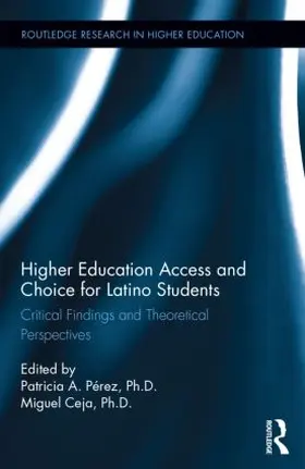 Perez / Ceja |  Higher Education Access and Choice for Latino Students | Buch |  Sack Fachmedien