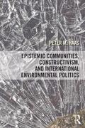 Haas |  Epistemic Communities, Constructivism, and International Environmental Politics | Buch |  Sack Fachmedien