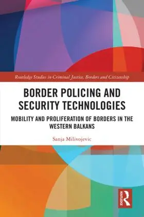 Milivojevic |  Border Policing and Security Technologies | Buch |  Sack Fachmedien