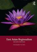 Dent |  East Asian Regionalism | Buch |  Sack Fachmedien