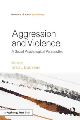 Bushman |  Aggression and Violence | Buch |  Sack Fachmedien