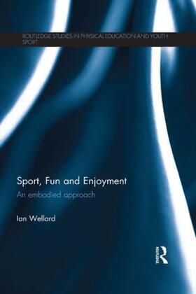 Wellard |  Sport, Fun and Enjoyment | Buch |  Sack Fachmedien