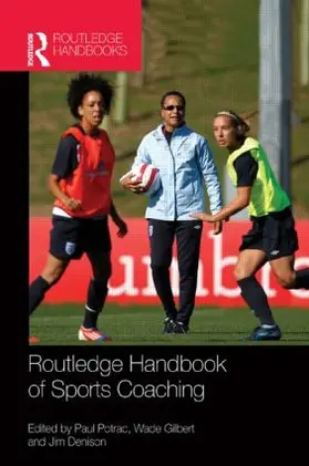 Potrac / Gilbert / Denison |  Routledge Handbook of Sports Coaching | Buch |  Sack Fachmedien