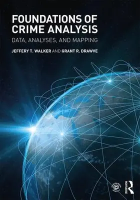 Walker / Drawve | Foundations of Crime Analysis | Buch | 978-1-138-86049-0 | www.sack.de