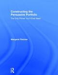 Fletcher |  Constructing the Persuasive Portfolio | Buch |  Sack Fachmedien