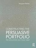 Fletcher |  Constructing the Persuasive Portfolio | Buch |  Sack Fachmedien