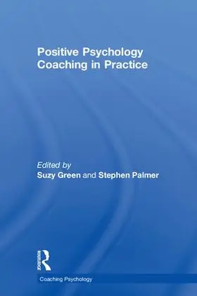 Green / Palmer |  Positive Psychology Coaching in Practice | Buch |  Sack Fachmedien