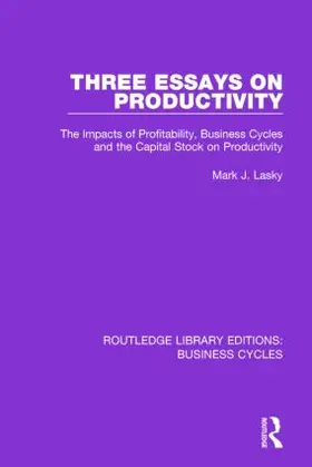 Lasky |  Three Essays on Productivity (RLE: Business Cycles) | Buch |  Sack Fachmedien