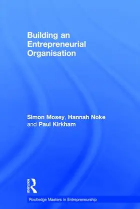 Mosey / Noke / Kirkham |  Building an Entrepreneurial Organisation | Buch |  Sack Fachmedien