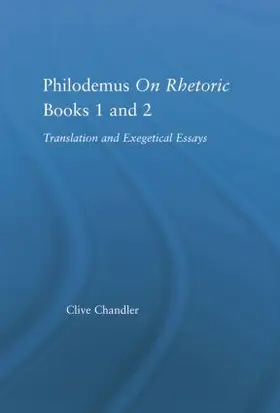 Chandler |  Philodemus on Rhetoric Books 1 and 2 | Buch |  Sack Fachmedien