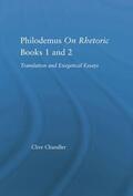 Chandler |  Philodemus on Rhetoric Books 1 and 2 | Buch |  Sack Fachmedien