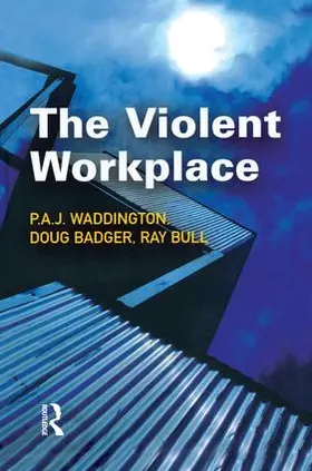 Waddington / Badger / Bull |  The Violent Workplace | Buch |  Sack Fachmedien