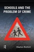 Boxford |  Schools and the Problem of Crime | Buch |  Sack Fachmedien