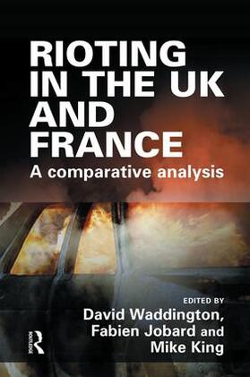 Waddington / Jobard / King |  Rioting in the UK and France | Buch |  Sack Fachmedien
