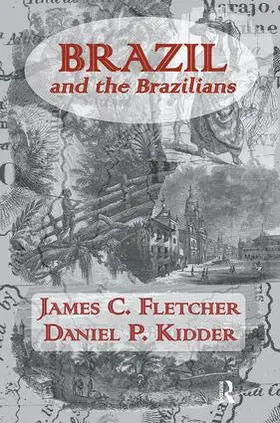Fletcher / Kidder |  Brazil and the Brazilians | Buch |  Sack Fachmedien