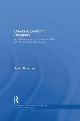 Robertson |  US-Asia Economic Relations | Buch |  Sack Fachmedien