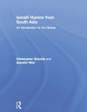 Moir / Shackle | Ismaili Hymns from South Asia | Buch | 978-1-138-86234-0 | sack.de