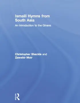 Moir / Shackle |  Ismaili Hymns from South Asia | Buch |  Sack Fachmedien