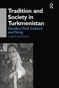 Blackwell |  Tradition and Society in Turkmenistan | Buch |  Sack Fachmedien