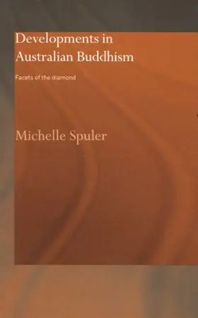Spuler | Developments in Australian Buddhism | Buch | 978-1-138-86266-1 | sack.de