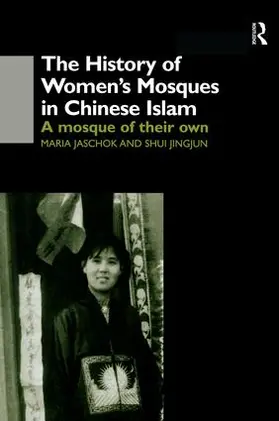 Jaschok / Shui | The History of Women's Mosques in Chinese Islam | Buch | 978-1-138-86324-8 | sack.de