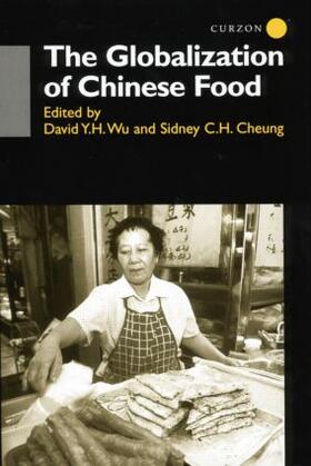 Cheung / Wu |  The Globalisation of Chinese Food | Buch |  Sack Fachmedien