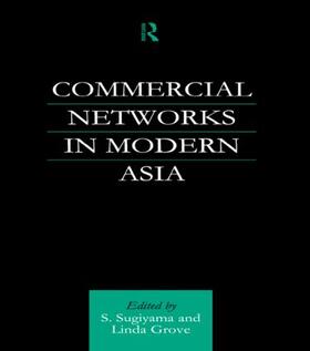 Grove / Sugiyama | Commercial Networks in Modern Asia | Buch | 978-1-138-86333-0 | sack.de