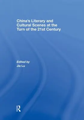 Lu |  China’s Literary and Cultural Scenes at the Turn of the 21st Century | Buch |  Sack Fachmedien