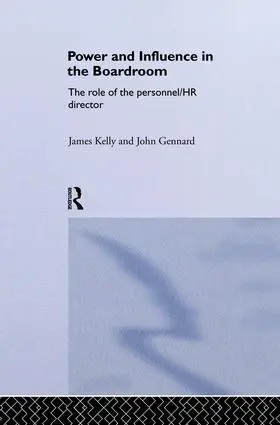 Gennard / Kelly | Power and Influence in the Boardroom | Buch | 978-1-138-86397-2 | sack.de