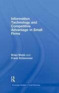 Webb / Schlemmer |  Information Technology and Competitive Advantage in Small Firms | Buch |  Sack Fachmedien