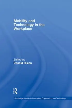 Hislop |  Mobility and Technology in the Workplace | Buch |  Sack Fachmedien