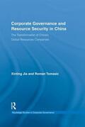 Jia / Tomasic |  Corporate Governance and Resource Security in China | Buch |  Sack Fachmedien