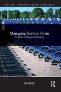 Skålén |  Managing Service Firms | Buch |  Sack Fachmedien