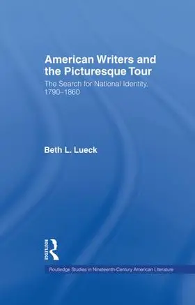 Lueck |  American Writers and the Picturesque Tour | Buch |  Sack Fachmedien