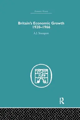 Youngson |  Britain's Economic Growth 1920-1966 | Buch |  Sack Fachmedien