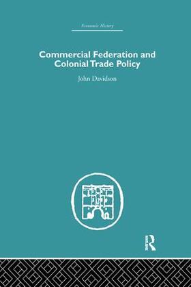 Davidson |  Commercial Federation & Colonial Trade Policy | Buch |  Sack Fachmedien