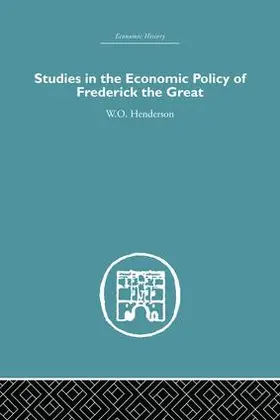 Henderson |  Studies in the Economic Policy of Frederick the Great | Buch |  Sack Fachmedien