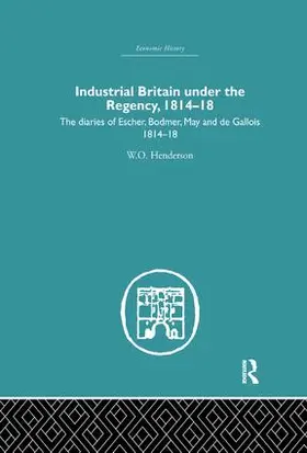 Henderson |  Industrial Britain Under the Regency | Buch |  Sack Fachmedien
