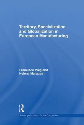 Marques / Puig |  Territory, specialization and globalization in European Manufacturing | Buch |  Sack Fachmedien