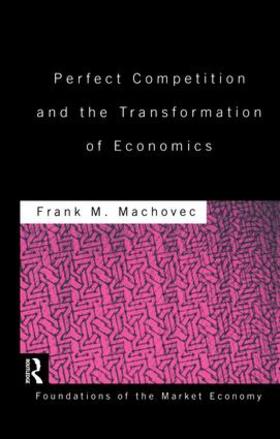 Machovec | Perfect Competition and the Transformation of Economics | Buch | 978-1-138-86581-5 | sack.de
