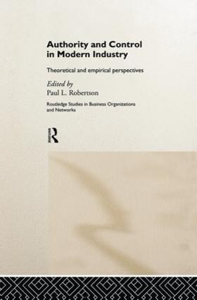 Robertson | Authority and Control in Modern Industry | Buch | 978-1-138-86582-2 | sack.de