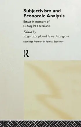 Koppl / Mongiovi | Subjectivism and Economic Analysis | Buch | 978-1-138-86607-2 | sack.de