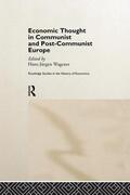 Wagener |  Economic Thought in Communist and Post-Communist Europe | Buch |  Sack Fachmedien