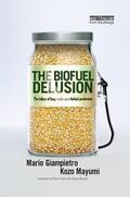 Giampietro / Mayumi |  The Biofuel Delusion | Buch |  Sack Fachmedien