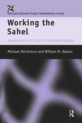 Adams / Mortimore | Working the Sahel | Buch | 978-1-138-86708-6 | www.sack.de