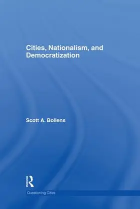 Bollens | Cities, Nationalism and Democratization | Buch | 978-1-138-86717-8 | sack.de